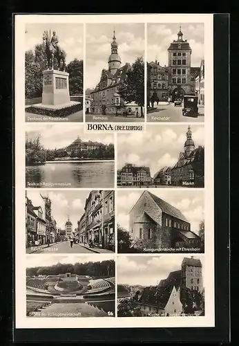 AK Borna bei Leipzig, Rathaus, Denkmal der Karabiniers, vor dem Reichstor, die Kunigundenkirche