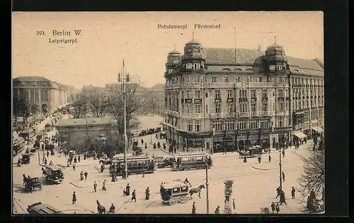 AK Berlin, Potsdamer Platz mit Fürstenhof und Leipzigerplatz mit Strassenbahnen
