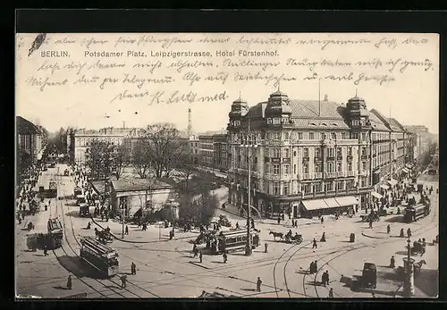 AK Berlin, Potsdamer Platz mit Leipzigerstrasse, Hotel Fürstenhof und Strassenbahnen