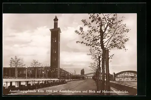 AK Köln, Ausstellungsgebäude 1928, Ausstellungsturm und Blick auf Hohenzollernbrücke
