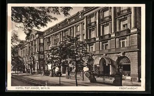 AK Berlin, Hotel Esplanade, Frontansicht, Bellevuestr. 16-18a