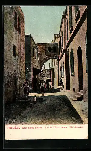 AK Jerusalem, Ecce homo Bogen, Via dolorosa