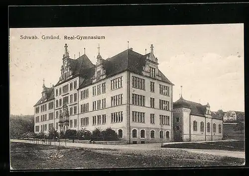 AK Schwäb. Gmünd, Ansicht des Real-Gymnasiums