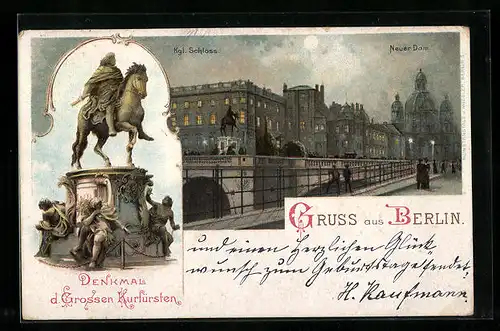 Lithographie Berlin, Königliches Schloss und Neuer Dom bei Mondschein, Denkmal des Grossen Kurfürsten