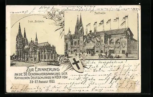 Lithographie Köln, 50. General-Versammlung der Katholiken Deutschland 1903, Festhalle, Dom Südseite