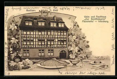 AK Würzburg, Gasthof Wein- und Fischhaus Zur Schiffbäuerin J. Greb im Mainviertel, Gebäude und Fisch-Mahlzeit