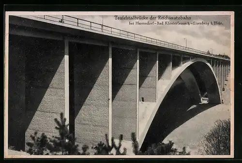 AK Teufelstalbrücke der Reichsautobahn bei Hermsdorf-Bad Klosterlausnitz-Eisenberg