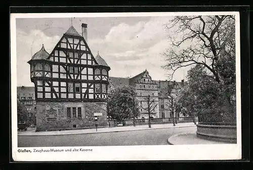 AK Giessen, Zeughaus-Museum und alte Kaserne