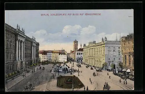 AK Berlin, Schlossplatz mit Blick auf Königstrasse