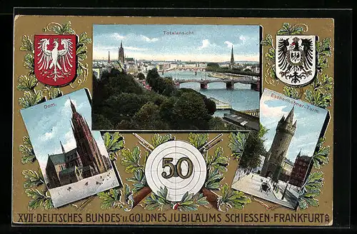 AK Frankfurt a. M., XVII. Deutsches Bundes- und Goldnes Jubiläums-Schiessen, Totalansicht, Dom, Eschenheimer-Turm