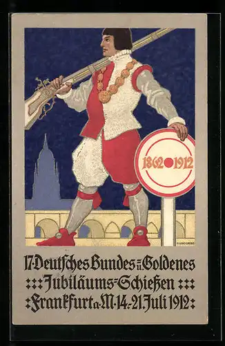 Künstler-AK Frankfurt a. M., 17. Deutsches Bundes- u. Goldenes Jubiläums-Schiessen 1912, Schütze mit Muskete