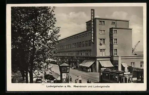 AK Ludwigshafen a. Rh., Rheinblock und Ludwigstrasse
