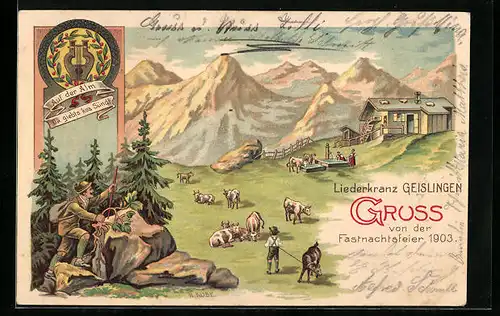 Lithographie Geislingen, Wanderer erreicht Alm-Idylle, Fastnachtsfeier 1903 des Liederkranz Geislingen