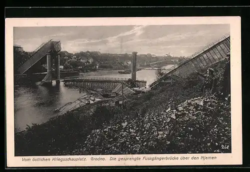 AK Grodno, Vom östlichen Kriegsschausplatz, Die gesprengte Fussgängerbrücke über den Njemen
