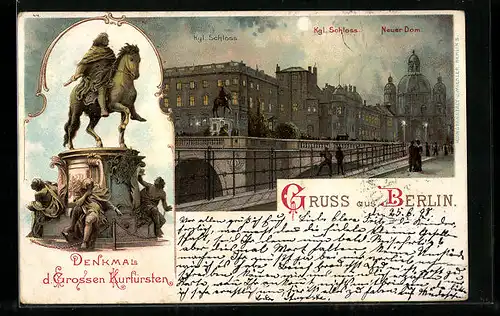 Lithographie Berlin, Kgl. Schloss, neuer Dom, Denkmal d. Grossen Kurfürsten