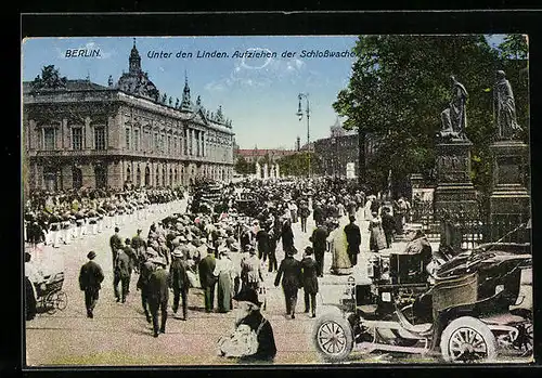 AK Berlin, Unter den Linden, Aufziehen der Schlosswache