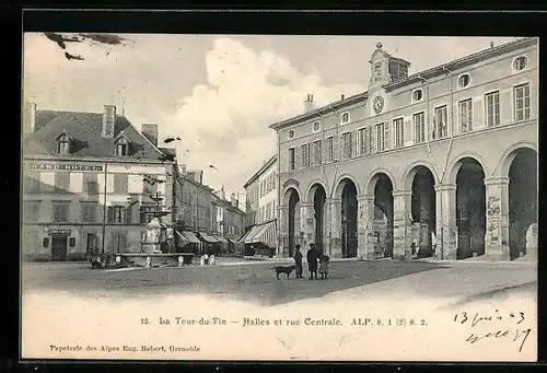 AK La Tour-du-Pin, Halles et rue Centrale