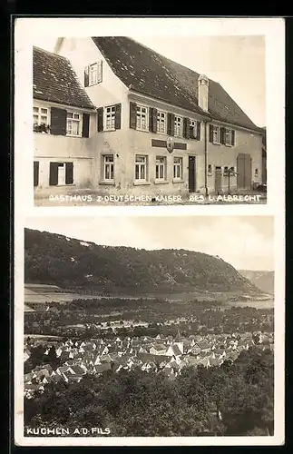 AK Kuchen a. d. Fils, Ortsansicht, Gasthaus z. Deutschen Kaiser, Bes.: L. Albrecht