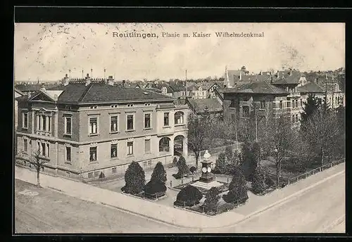 AK Reutlingen, Strasse Planie mit Kaiser Wilhelmdenkmal