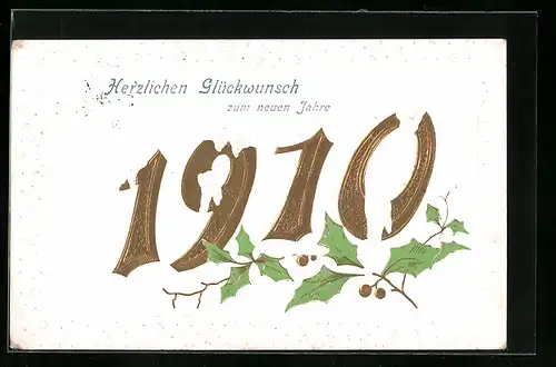 AK Jahreszahl 1910 mit Schnee und Stechpalmenzweigen