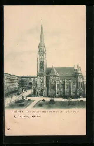 AK Berlin, Durchbrochenes Haus an Lutherkirche mit Hochbahn