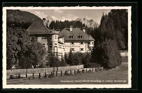 AK Fieberbrunn /Tirol, Gasthof Schloss Rosenegg m. Loferer Steinberge