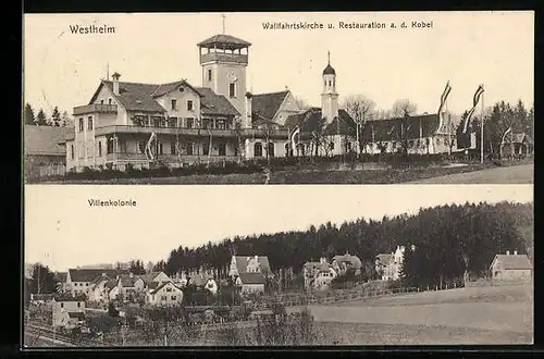 AK Westheim, Wallfahrtskirche und Restaurant a. d. Kobel, Villenkolonie