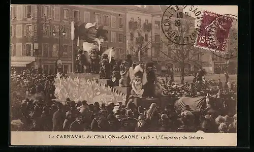 AK Chalon-s-Saone, Carnaval 1928, L`Empereur du Sahara, Fasching