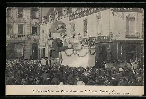 AK Chalon-sur-Saône, Carnaval 1912, Sa Majesté Carnaval VI, Fasching