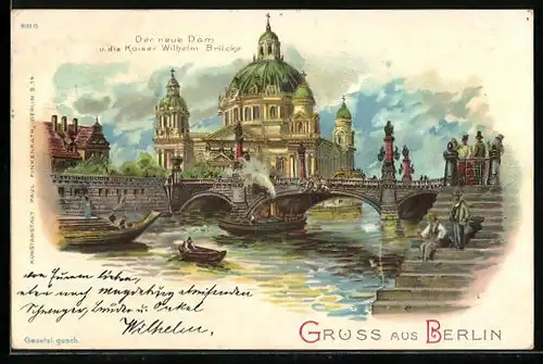 Lithographie Berlin, der neue Dom und die Kaiser Wilhelm Brücke