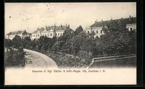 AK Zwickau i. Sa., Kaserne d. Kgl. Sächs. 9. Inftr.-Regts 133