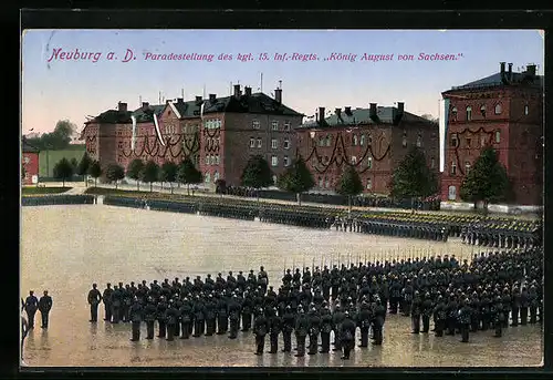 AK Neuburg a. D., Kaserne, Paradestellung des königlichen 15. Infanterie-Regiments König August von Sachsen