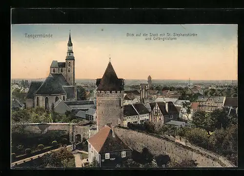 AK Tangermünde, Stadt mit St. Stephanskirche und Gefängnisturm