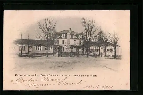 AK Chateauneuf, les Ecoles Communales, Le Monument des Morts
