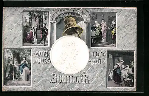 AK 100. Todestag Schillers 1905, Geprägtes Portrait, Glocke, Szenen aus dem Leben