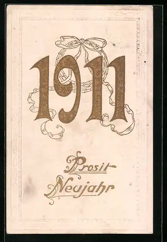 AK Jahreszahl 1911, Prosit Neujahr