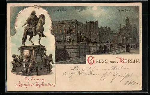 Mondschein-Lithographie Berlin, Neuer Dom, Kgl. Schloss, Denkmal d. Grossen Kurfürsten