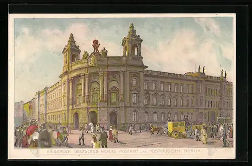 Künstler-AK Berlin, Kaiserliches Postamt und Postmuseum mit Passanten