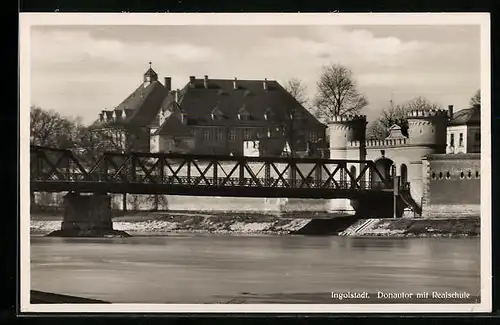 AK Ingolstadt, Blick zum Danautor mir der Realschule und Stahlbrücke