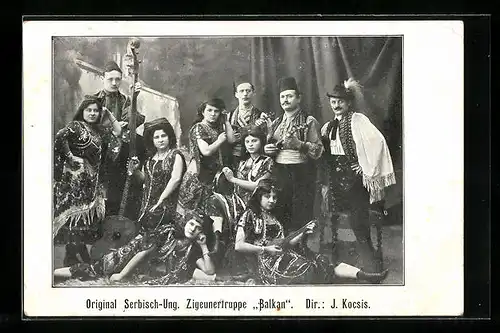 AK Original Serbisch-Ung. Zigeunertruppe Balkan