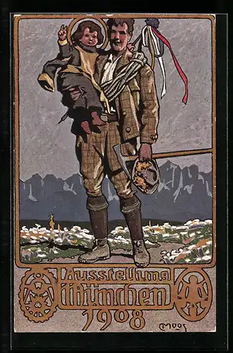 Künstler-AK Carl Moos: München, Ausstellung 1908, Bergsteiger mit Müchner Kindl auf dem Arm