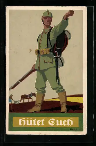 Künstler-AK W.I.: Hütet Euch!, Soldat IR 3 in Uniform nebst Acker