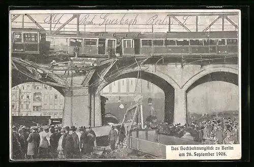 AK Berlin-Kreuzberg, Hochbahnunglück 1908 am Gleisdreieck