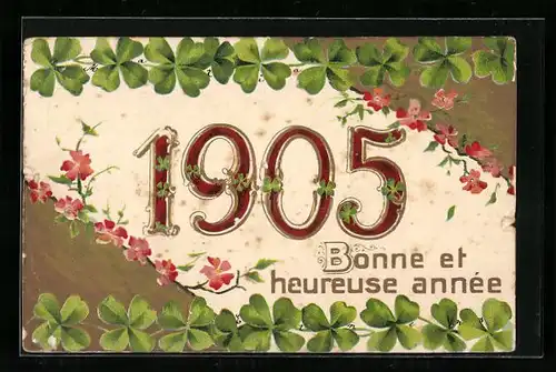 AK Jahreszahl mit Kleeblättern und Blüten, Neujahrsgruss 1905
