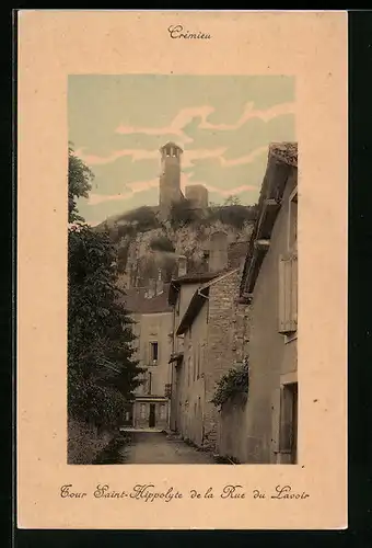 AK Crémieu, Tour Saint-Hippolyte de la Rue du Lavoir