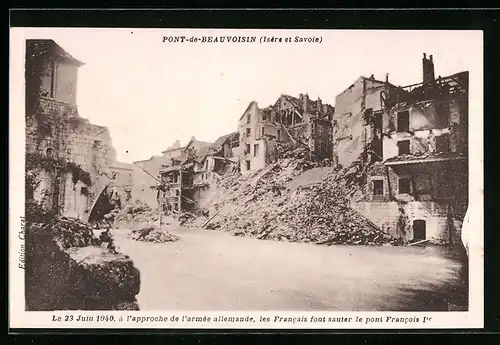 AK Pont-de-Beauvoisin, Le 23 Juin 1940 à l`approche de l`armée allemande, les Francais font sauter le pont Francois Ier