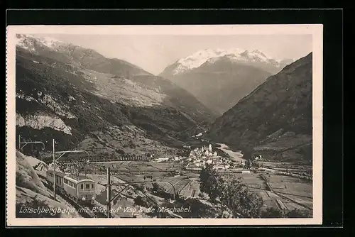 AK Lötschbergbahn, Blick auf Visp & die Mischabel, schweizer Eisenbahn