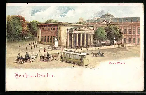 Lithographie Berlin, Neue Wache mit Denkmal und Strassenbahn