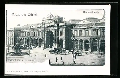 AK Zürich, Hauptbahnhof mit Alfred Escher Denkmal