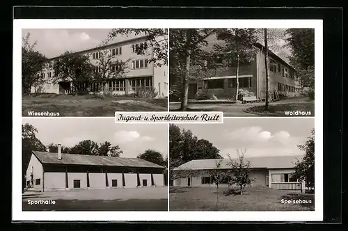 AK Ruit, Jugend- und Sportleiterschule, Wiesenhaus, Waldhaus